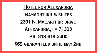 Text Box: Hotel for AlexandriaBaymont Inn & suites2301 N. Macarthur driveAlexandria, la 71303Ph: 318-619-3300$69 guaranteed until may 2nd