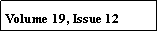 Text Box: Volume 19, Issue 12