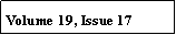 Text Box: Volume 19, Issue 17