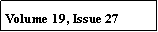 Text Box: Volume 19, Issue 27