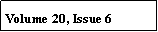 Text Box: Volume 20, Issue 6