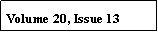 Text Box: Volume 20, Issue 13