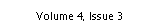 Text Box: Volume 4, Issue 3