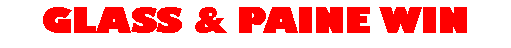 Text Box: GLASS & PAINE WIN