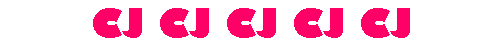 Text Box: CJ CJ CJ CJ CJ