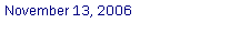 Text Box: November 13, 2006