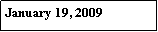 Text Box: January 19, 2009