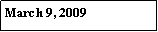 Text Box: March 9, 2009