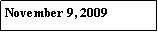 Text Box: November 9, 2009