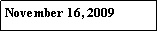 Text Box: November 16, 2009