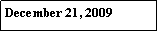 Text Box: December 21, 2009