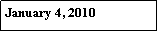 Text Box: January 4, 2010