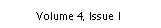 Text Box: Volume 4, Issue 1